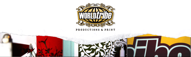 Contact Us at worldtribeproductions@worldtribe.net